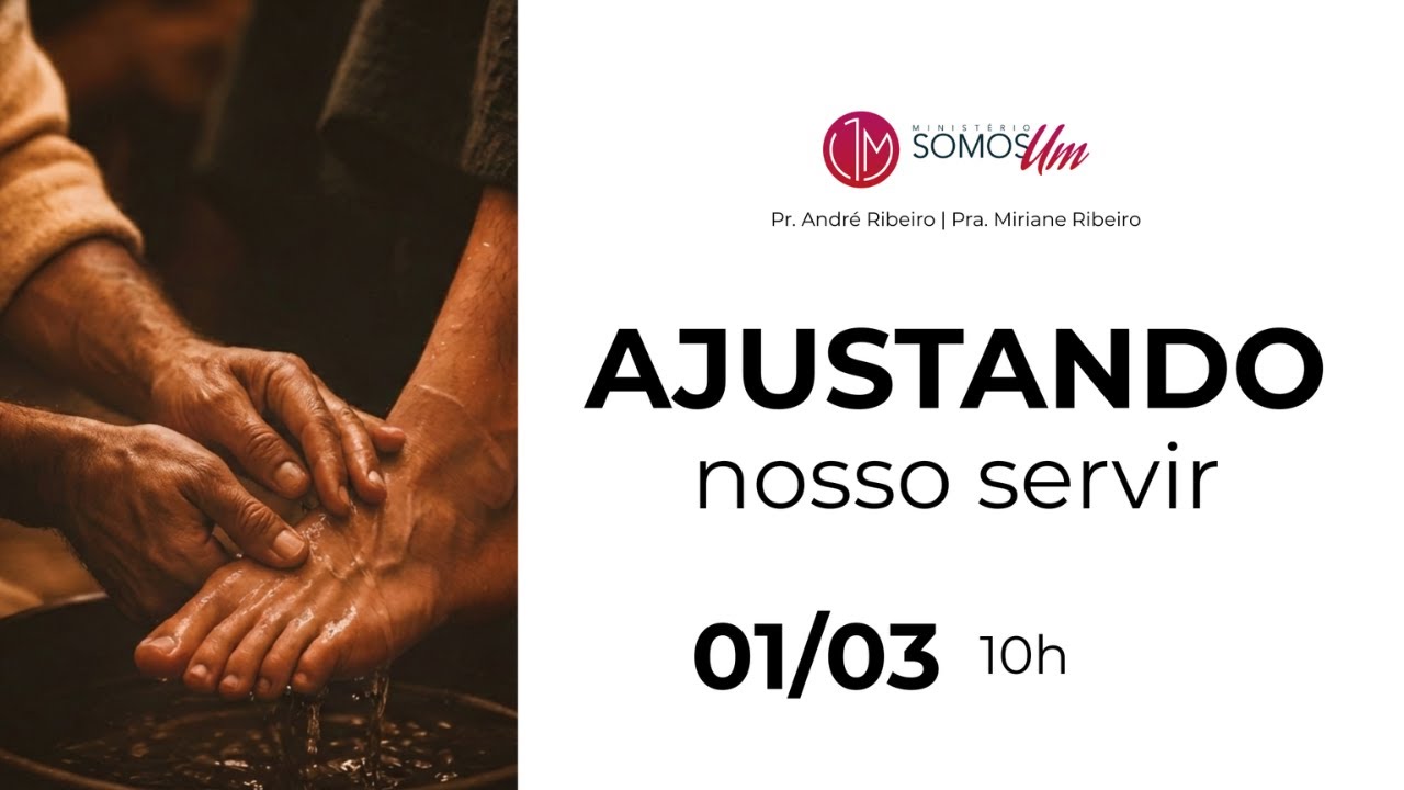 MINISTÉRIO SOMOS UM | AJUSTANDO MARÇO | 01.03.2026 - 10h