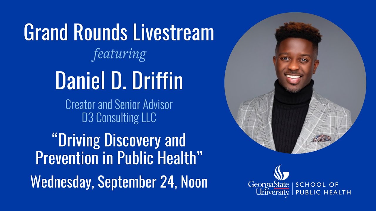 Grand Rounds, featuring Dr. Daniel D. Driffin