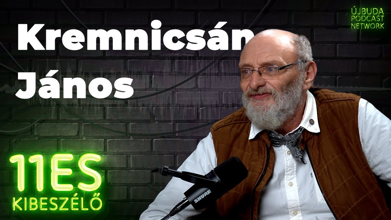 11 es podcast: Kremnicsán János