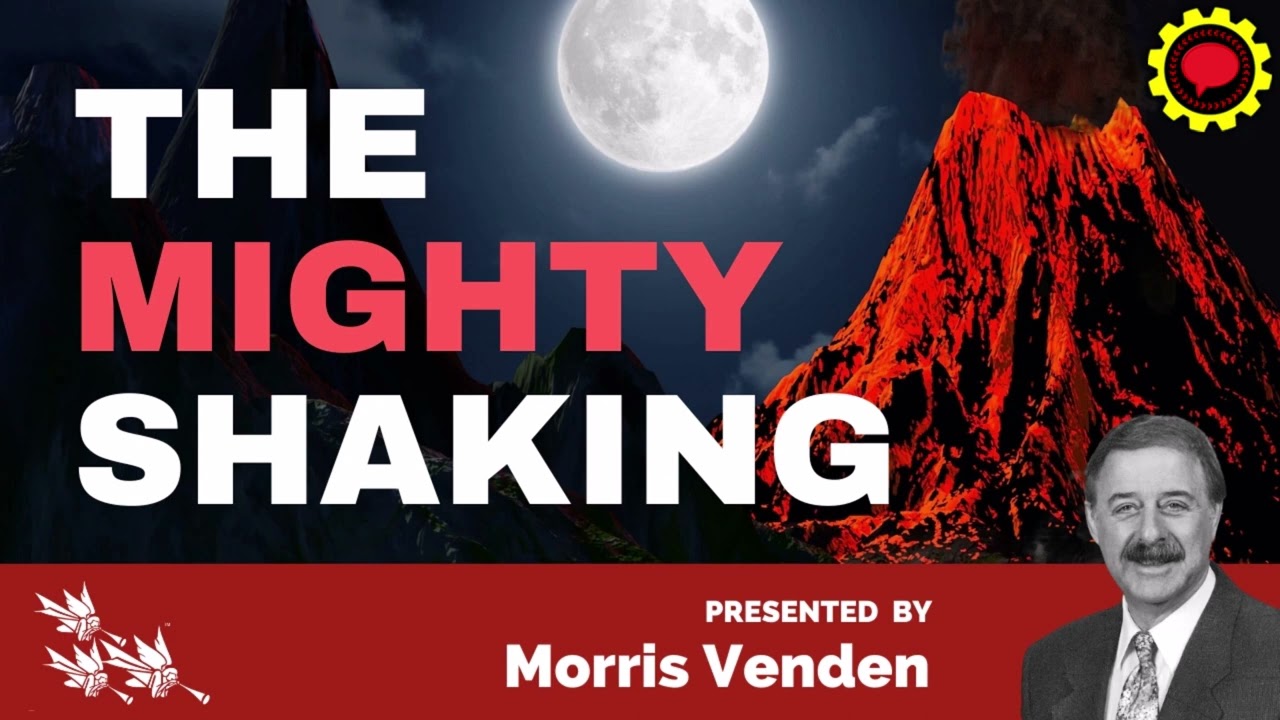 01 The Mighty Shaking - Part 1 | Morris Venden | The Mighty Shaking