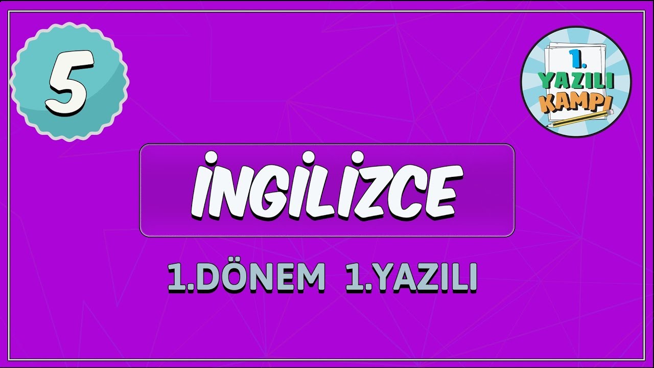 5. Sınıf İngilizce | 1. Dönem 1. Yazılıya Hazırlık