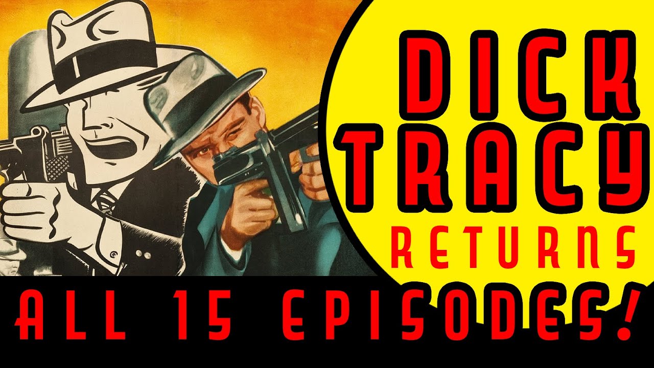 DICK TRACY RETURNS - Republic Movie serial - ALL EPISODES MARATHON
