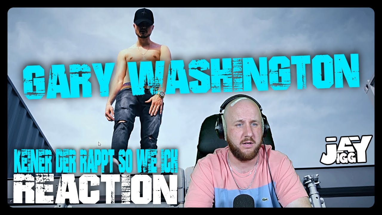 Gary Washington - Keiner der rappt so wie ich I REACTION