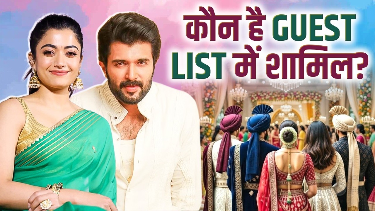 Vijay Deverakonda & Rashmika Mandanna&rsquo;s Exclusive Guest List REVEALED! Udaipur Wedding Updates