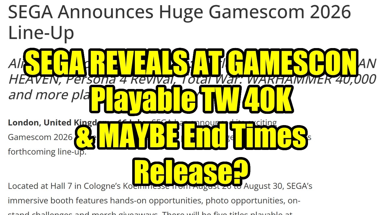 NEWS - SEGA Reveals At Gamescon - Total War 40K Playable Demo & Possible END TIMES DLC Release