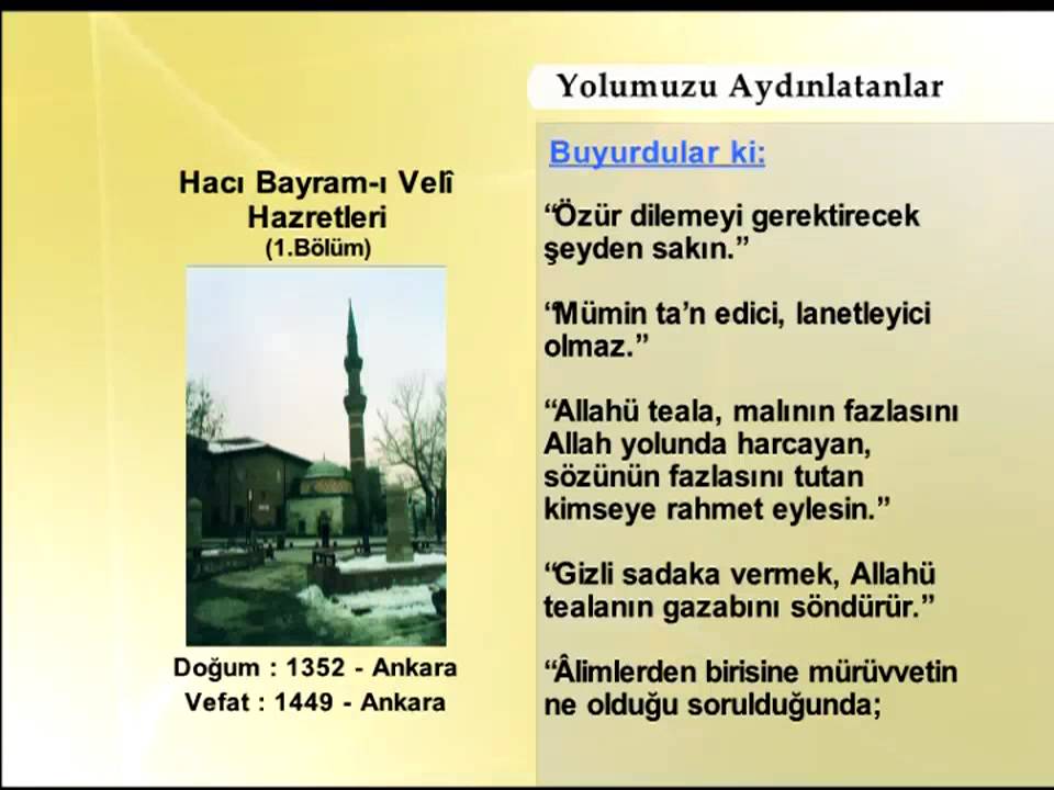 HACI BAYRAMI VELİ HAZRETLERİ 1 (YOLUMUZU AYDINLATANLAR)