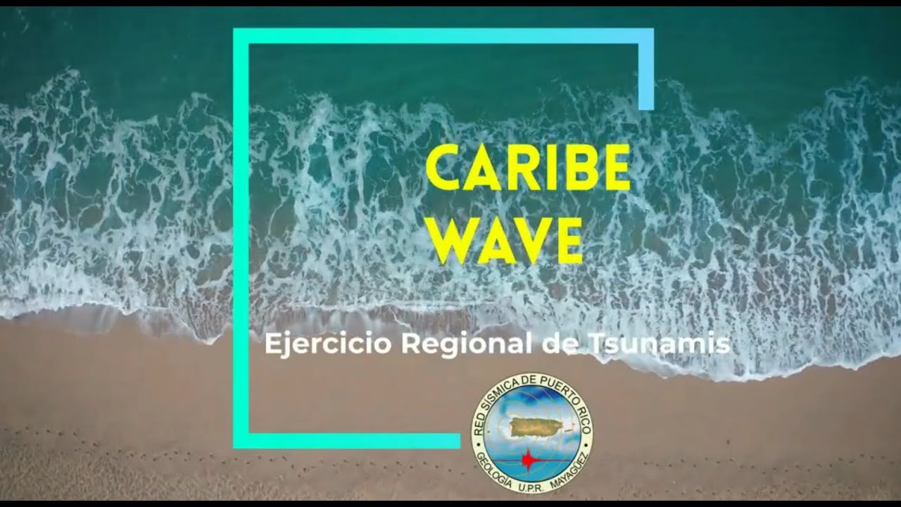 Ejercicio de Tsunamis Caribe Wave
