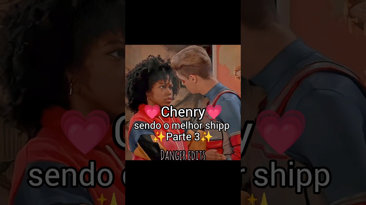 Chenry sendo o melhor shipp Parte 3 💗 