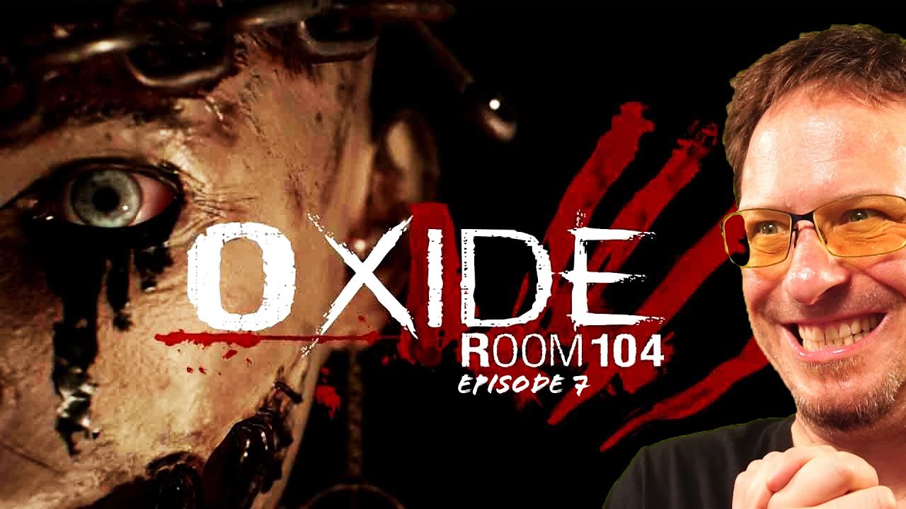 OXIDE Room 104 - EP7/7 (Let's Play)