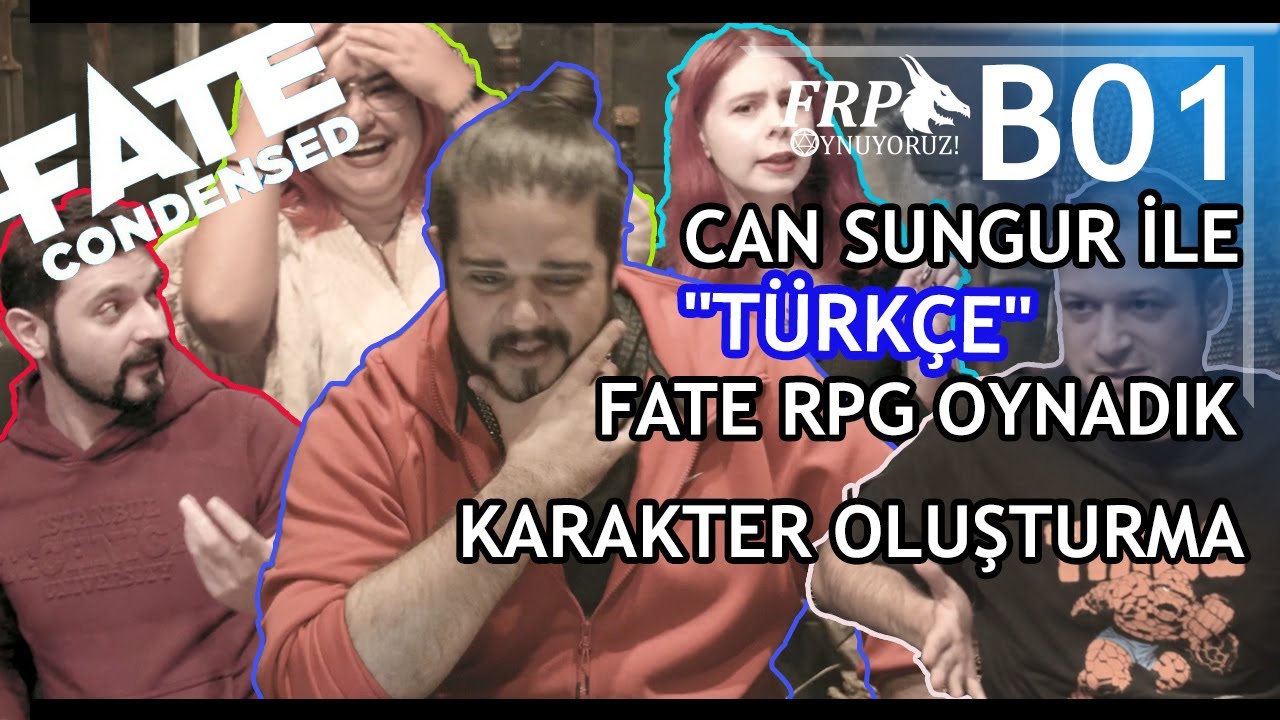 TÜRKÇE KARAKTER OLUŞTURMA | FATE CONDENSED CAN SUNGUR İLE FATE RPG OYNADIK| B1