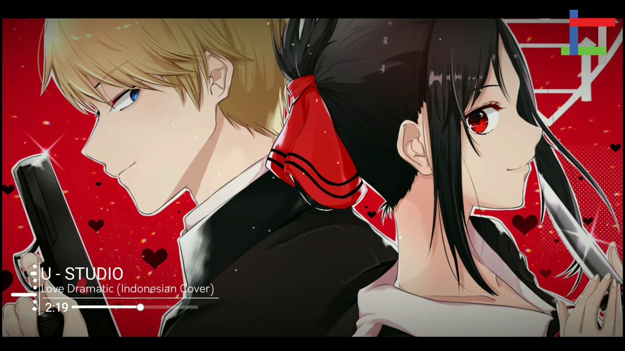 Kaguya sama Love is war - Love Dramatic (Cover Bahasa Indonesia) 👑 *Reupload
