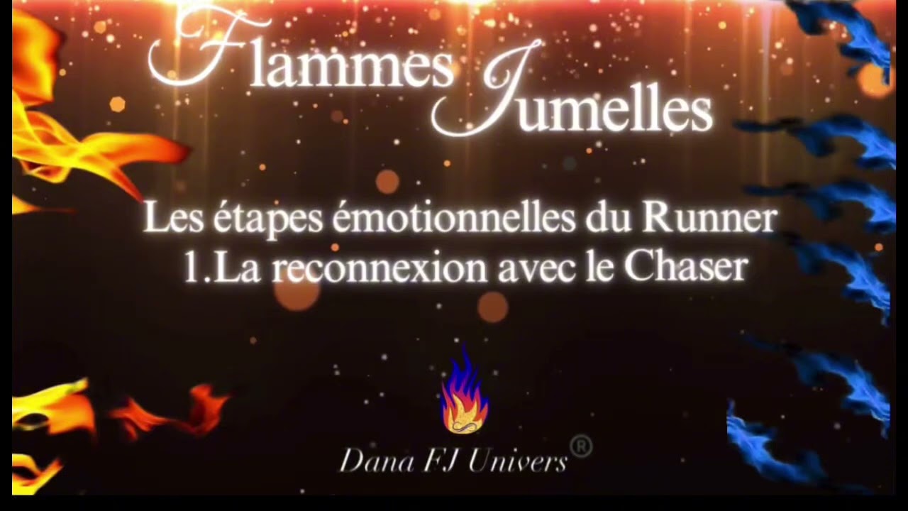 Flammes Jumelles🔥: 1. Les émotions du Runner lors de la rencontre avec le Chaser