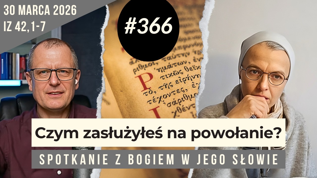 Dlatego masz poczucie, że Słowo nie jest żywe: 366. rozmowa i modlitwa z s. Joanną Nowińską.