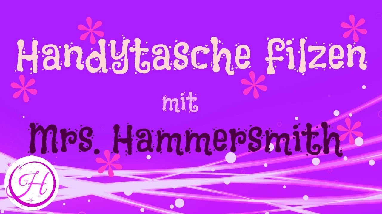 DIY Handytasche filzen Mrs. Hammersmith