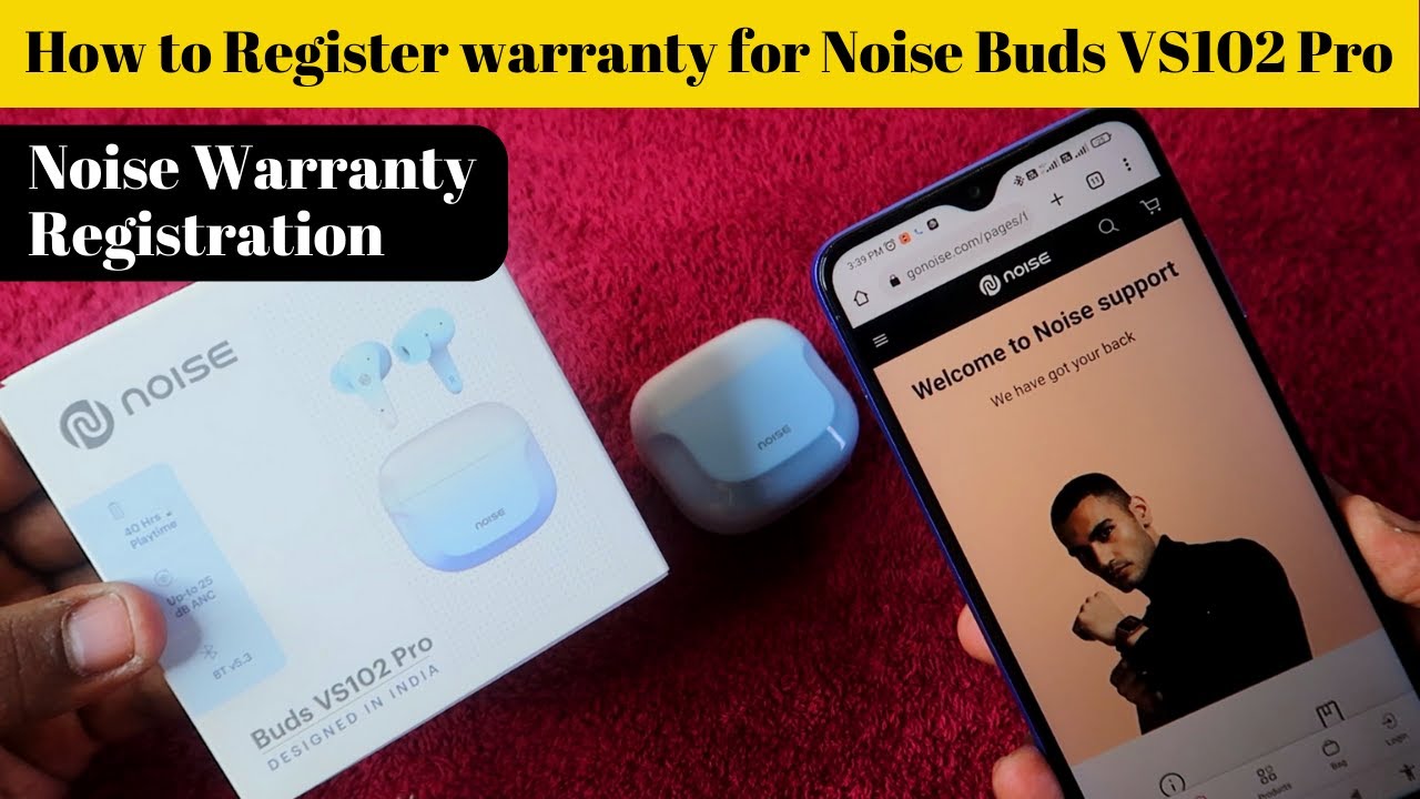 How to register warranty for Noise Earbuds VS102 Pro | Noise Warranty Registration