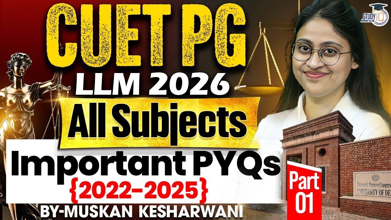 CUET PG LLM 2026 | All Subjects | Important {2022-2025} | BY-MUSKAN KESHARWANI