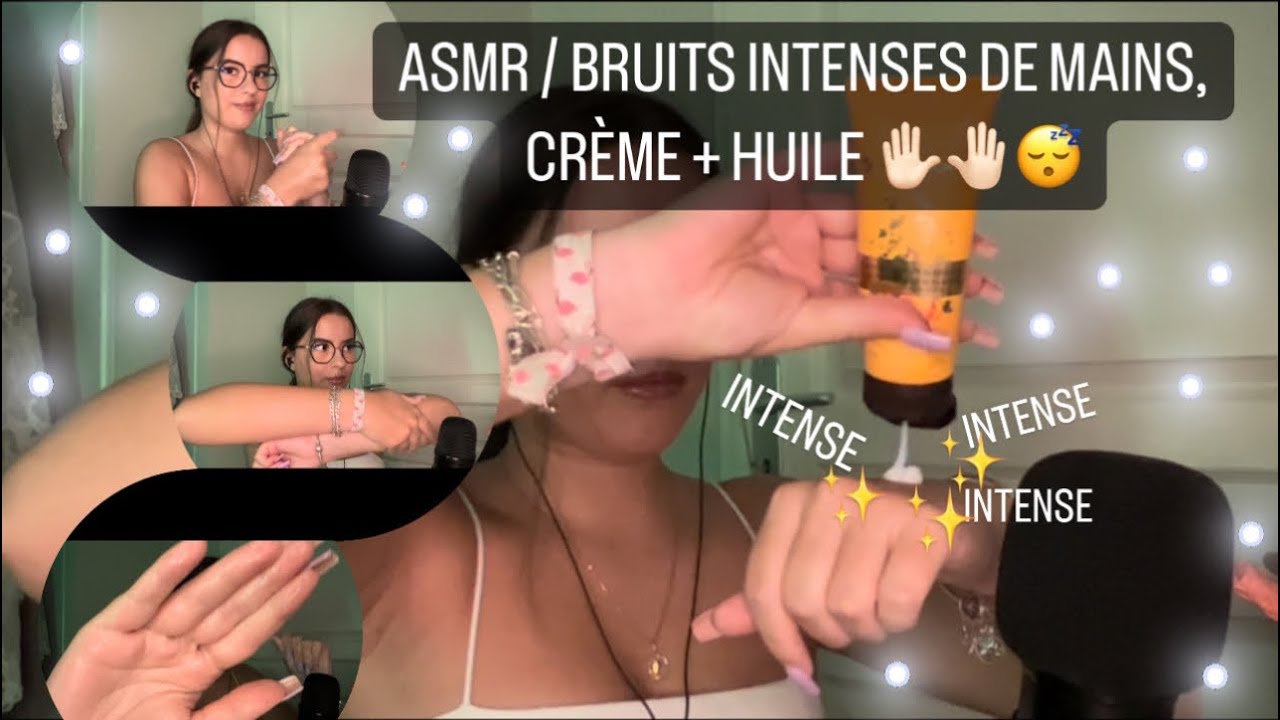 ASMR / BRUITS INTENSES DE MAINS + CRÈME + HUILE ( tu n’as plus de frissons ? alors cliques ici ! )😴