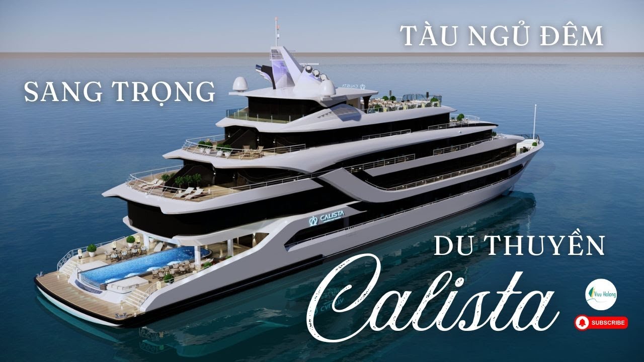 Du thuyền Calista - Tàu ngủ đêm sang trọng bậc nhất Hạ Long