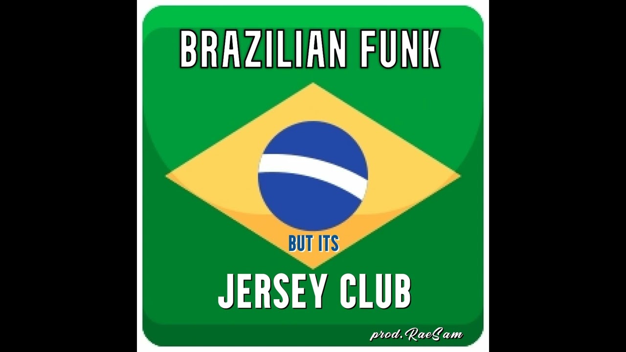 BRAZILIAN FUNK but its JERSEY CLUB (prod. RaeSam)