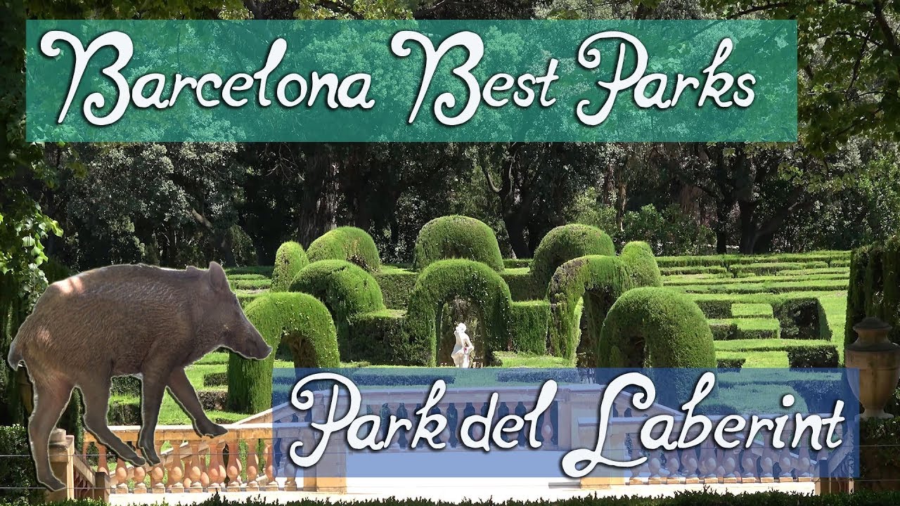 Best Parks in Barcelona, Spain - Park del Laberint