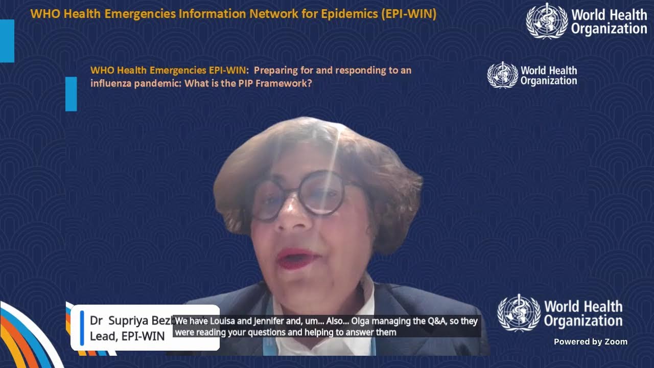 WHO EPI-WIN :  Preparing for and responding to an influenza pandemic: what is the PIP Framework?