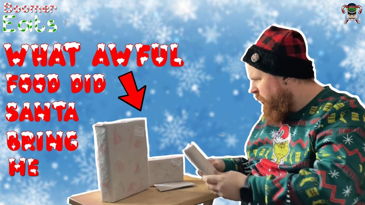 What Awful Treats DidnSanta Bring Me?! | Boomer Eats | @BoomerTheNerd 