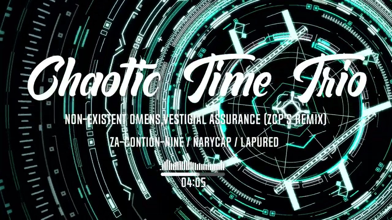 「Chaotic Time Trio」UST - 013  Phase 4 N.O.V.A [ Vol.1 ] ( ZCP's Remix )