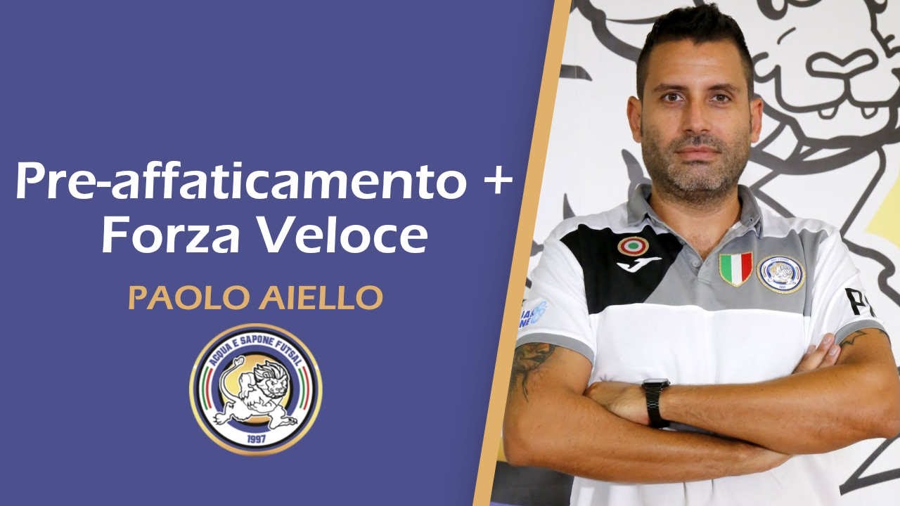 Prof. Paolo Aiello | Pre affaticamento + forza veloce per il giocatore di futsal