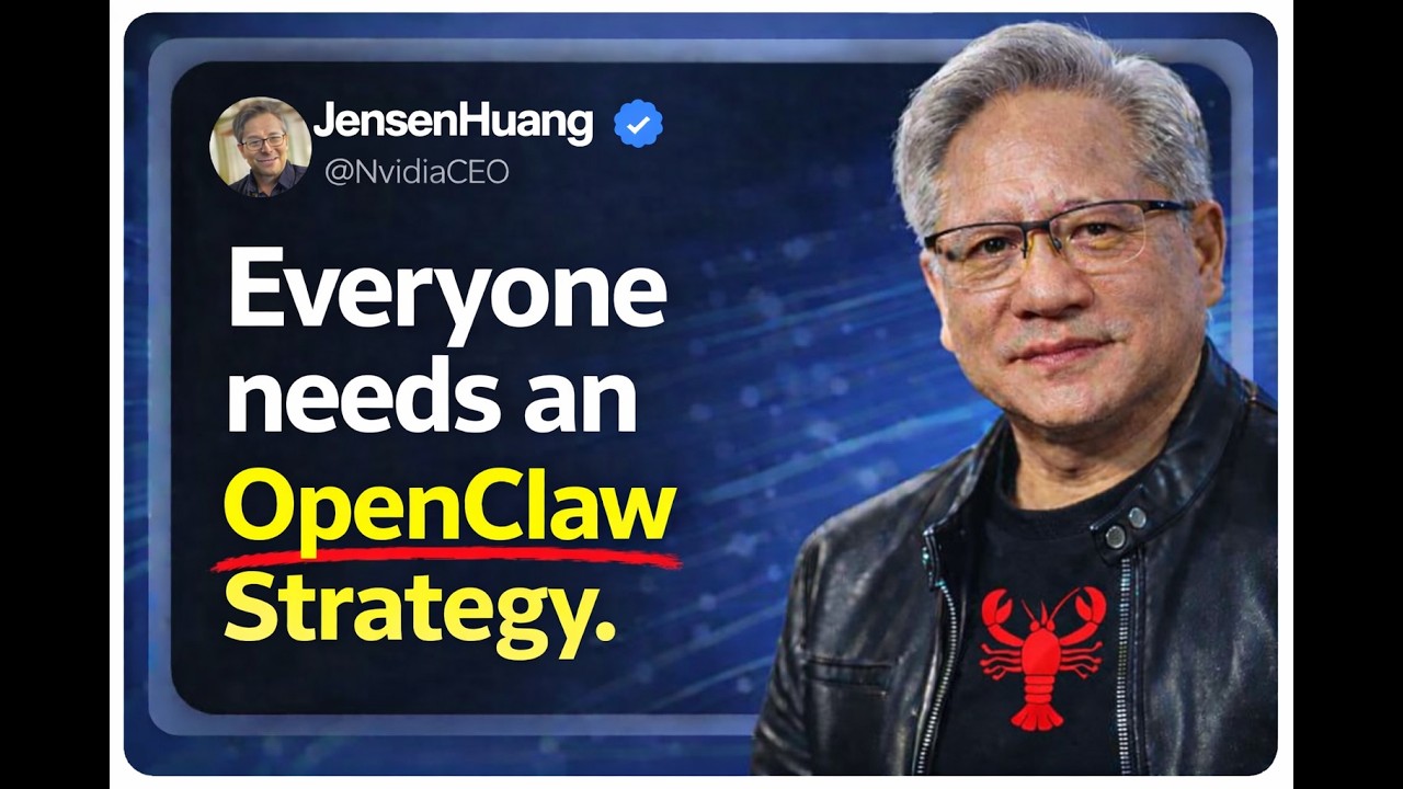 Jensen Huang Was Right - Everyone Needs an OpenClaw Strategy
