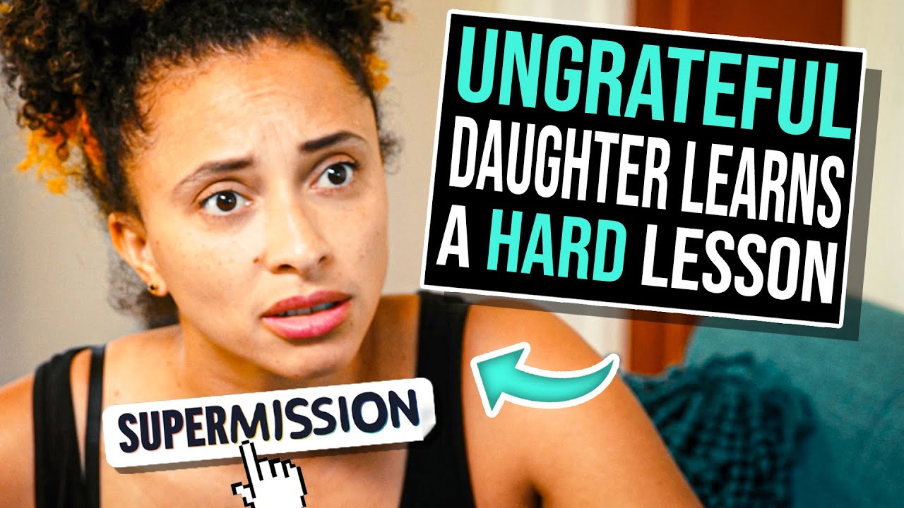 UNGRATEFUL Daughter Needs To Take On RESPONSIBILITY 💔 I Supermission