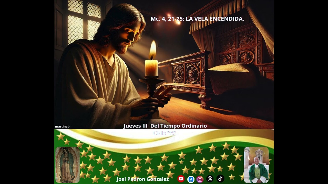 Evangelio del jueves 29 de enero, 2029, (Mc. 4, 21-25): LA VELA ENCENDIDA.