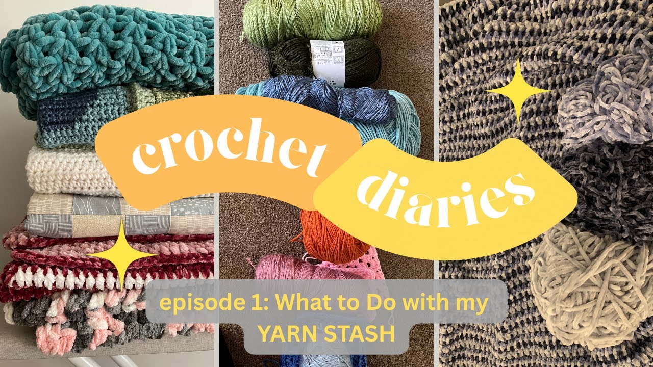 *CROCHET DIARIES* Making a PLAN for my YARN STASH
