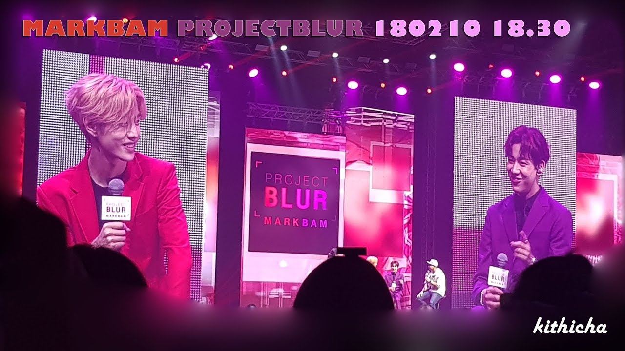 [Fancam] 180210 18.30 #MTBBTALK ความประทับใจ #markbam #PROJECTBLUR