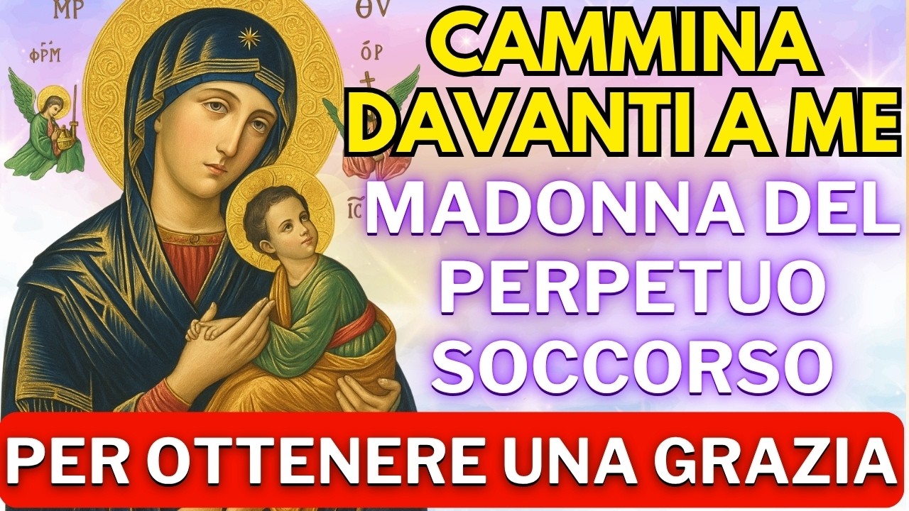 PREGHIERA ALLA MADONNA DEL PERPETUO SOCCORSO – PER PROTEZIONE, GUARIGIONE E GRAZIE URGENTI
