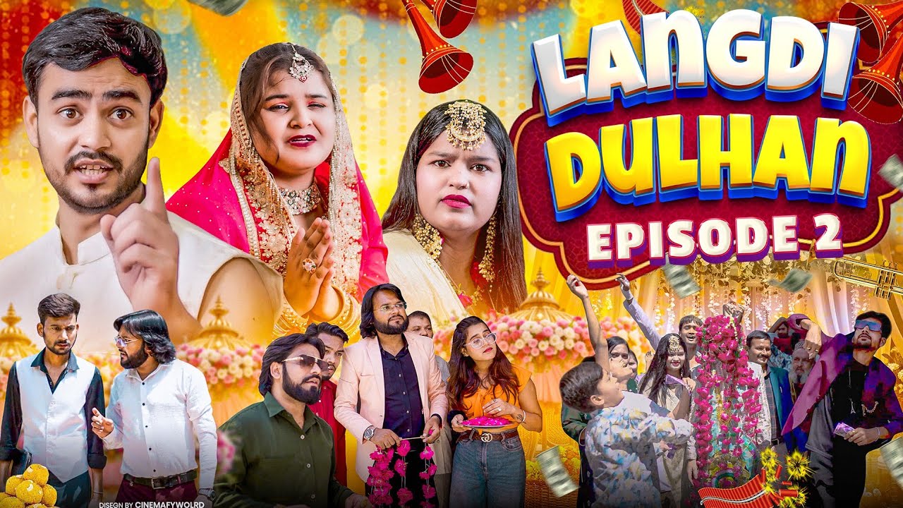 Langdi Dulhan Episode 2