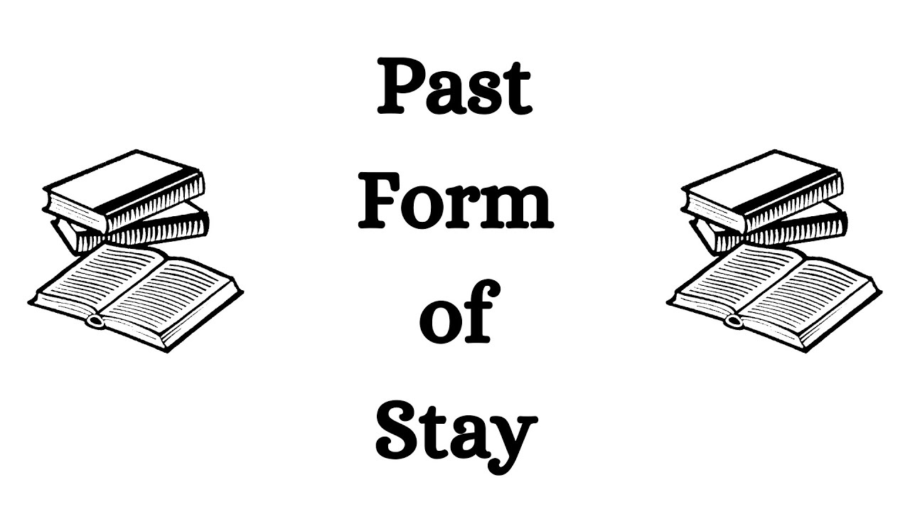 Past Form of Stay in English | Stay Past Form in English