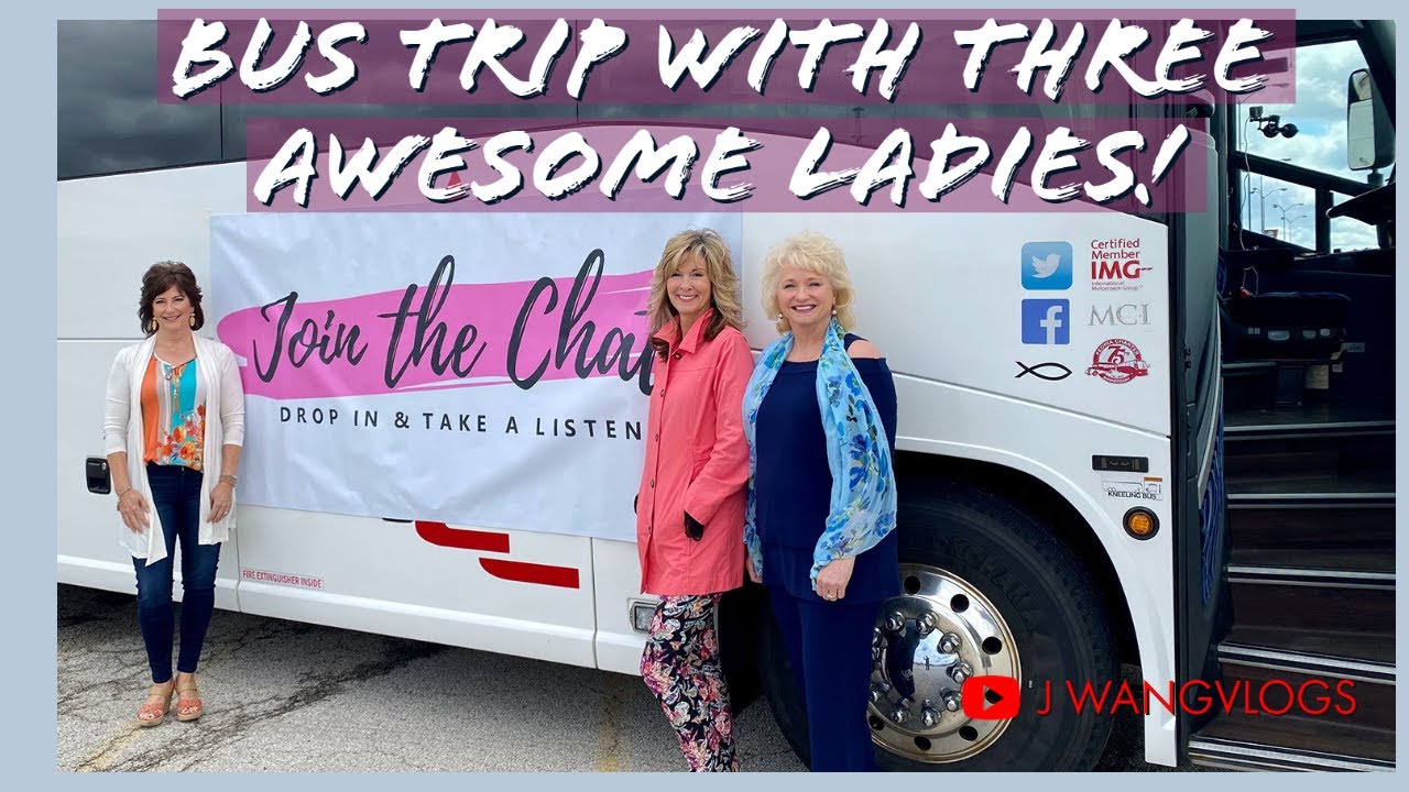 Bus Trip with Three Awesome Ladies!