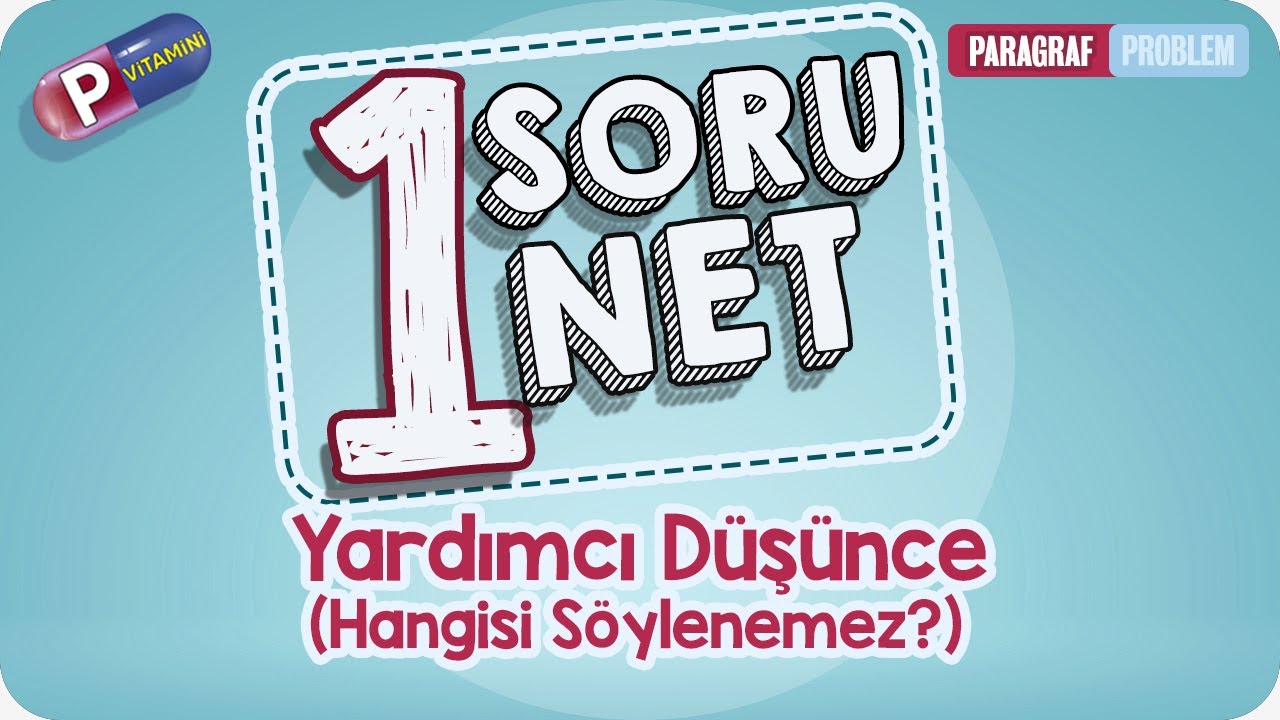 1 Soru 1 Net: Paragrafta Yardımcı Düşünce (Hangisi Söylenemez?) | P Vitamini Kampı 2020 #Pvitamini