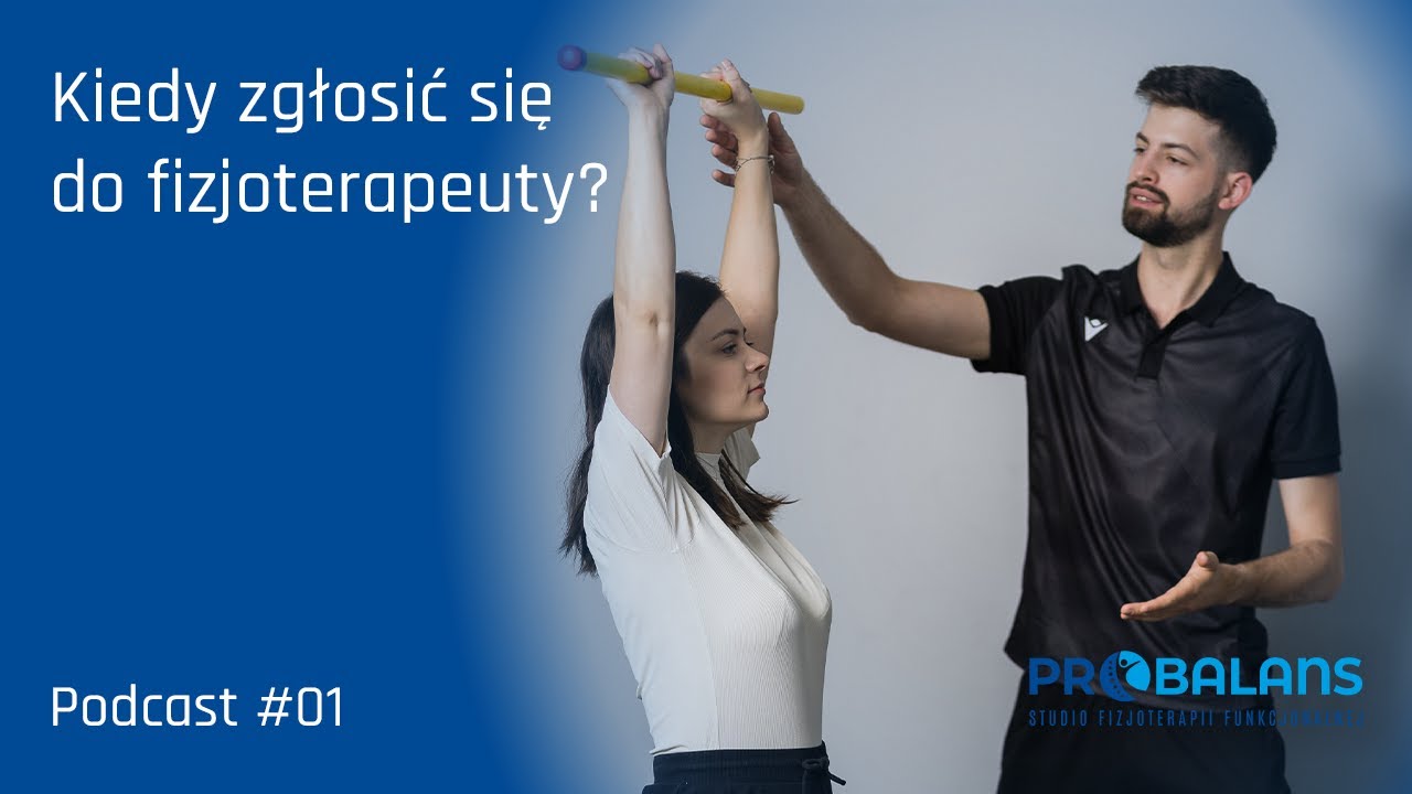 Kiedy zgłosić się do fizjoterapeuty ?