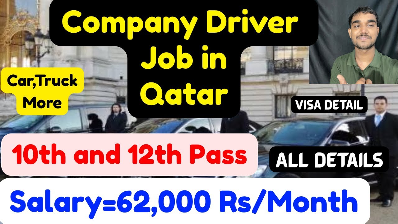 Company Driver Job in Qatar,Salary,Requirements,Visa Details,Apply Process,and More