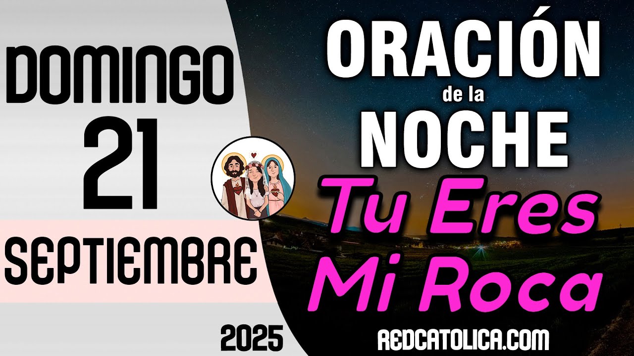 Oracion de la Noche de Hoy Domingo 21 de Septiembre - Tiempo De Orar
