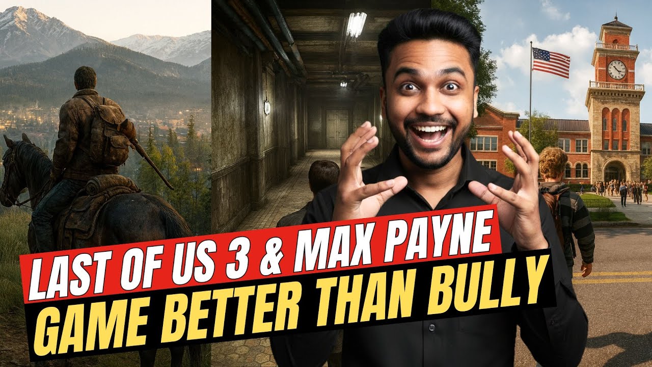 Last Of Us Part 3 Leak | Max Payne Remake Update & Agefield High Rock The School