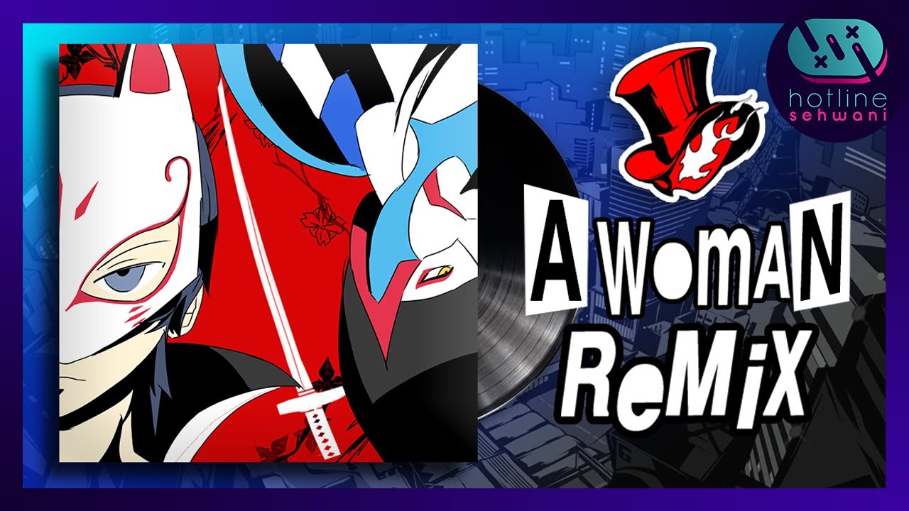 A Woman Lofi Beats Persona 5 Hotline Sehwani Remix