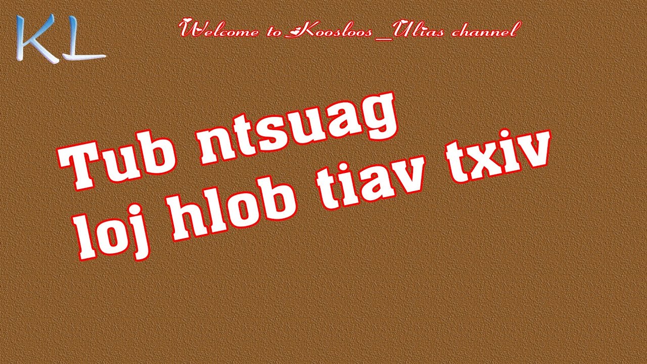Tub ntsuag loj hlob tiav txiv 9/8/2019