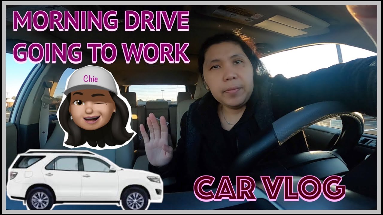 CAR VLOG: MORNING DRIVE GOING TO WORK( Vlog18)