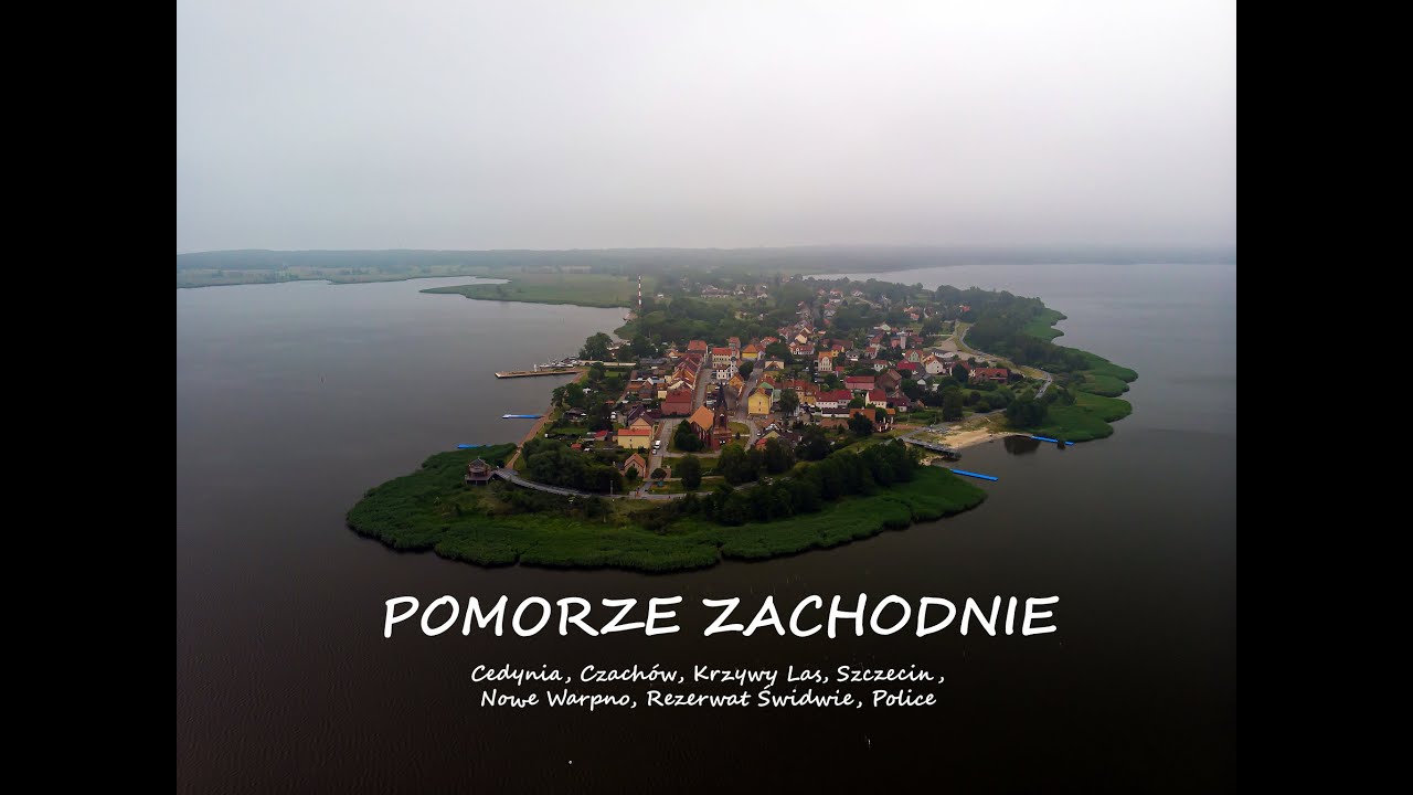 Pomorze Zachodnie 4K (Cedynia, Czach&oacute;w, Szczecin, Krzywy Las, Nowe Warpno, Rezerwat Świdwie, Police)