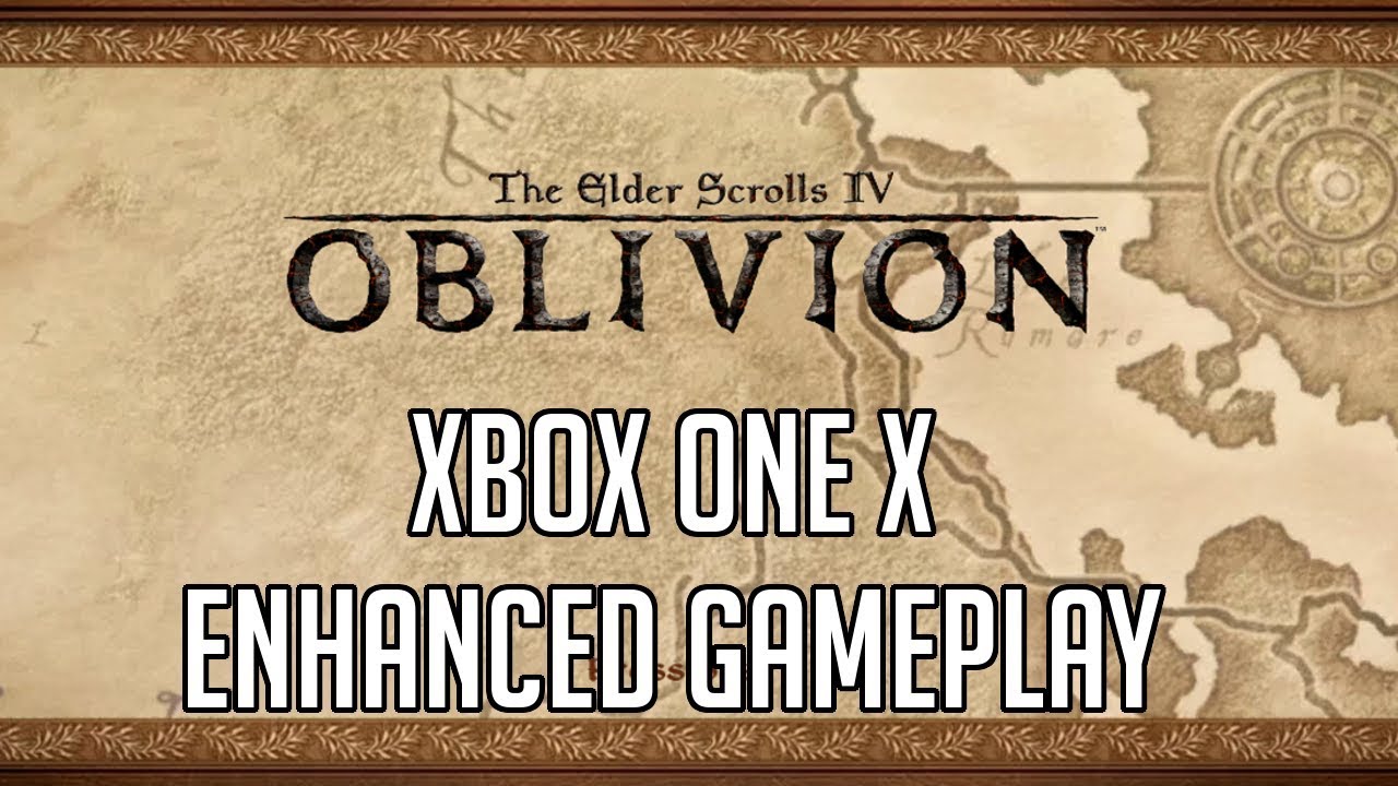 The Elder Scrolls IV: Oblivion | Xbox One X Enhanced Gameplay