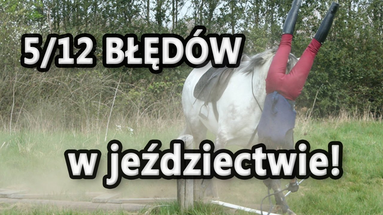 5 z 12 najczęstszych błędów w jeździectwie! Fragment HTSR 3