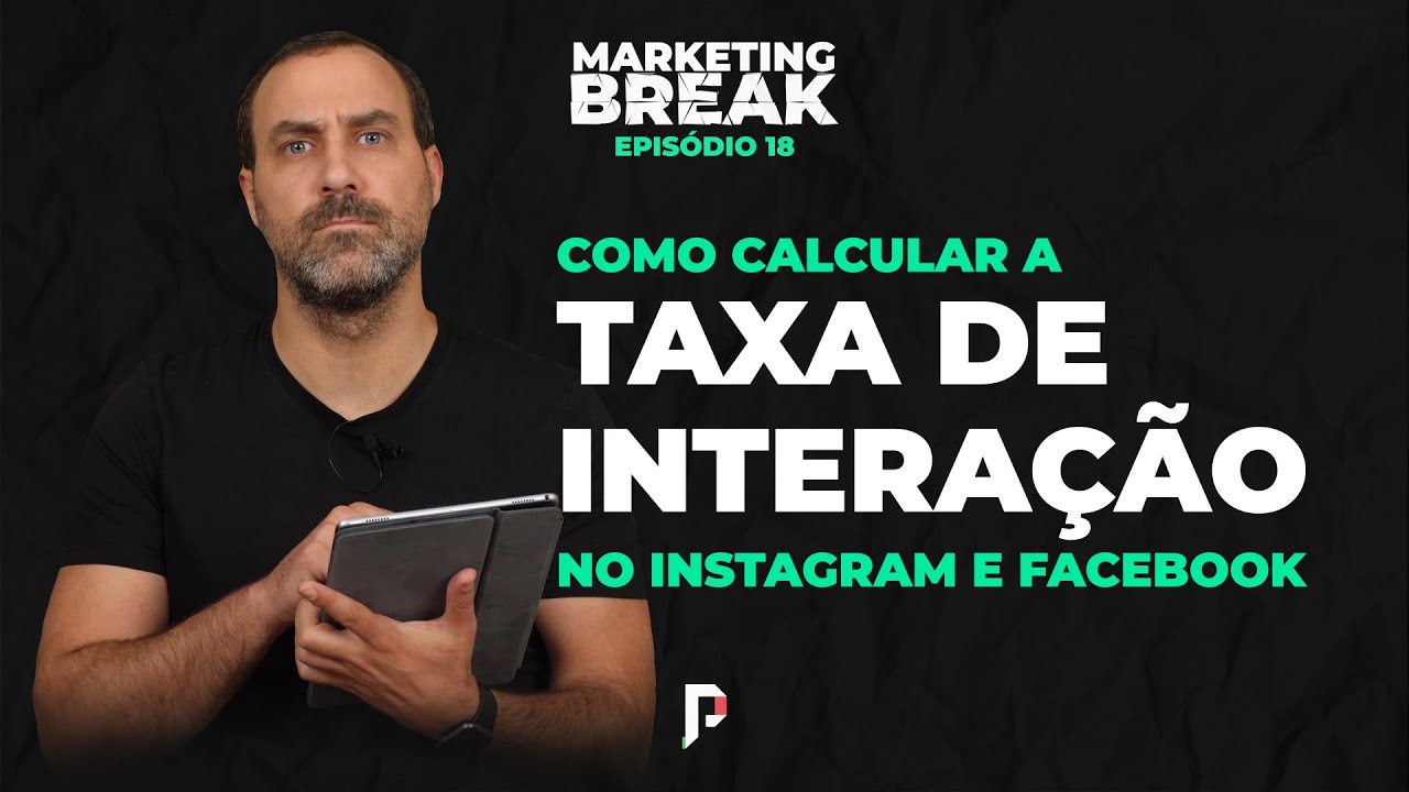 Como calcular a taxa de interação no Instagram e Facebook [ Marketing Break ] Ep.18