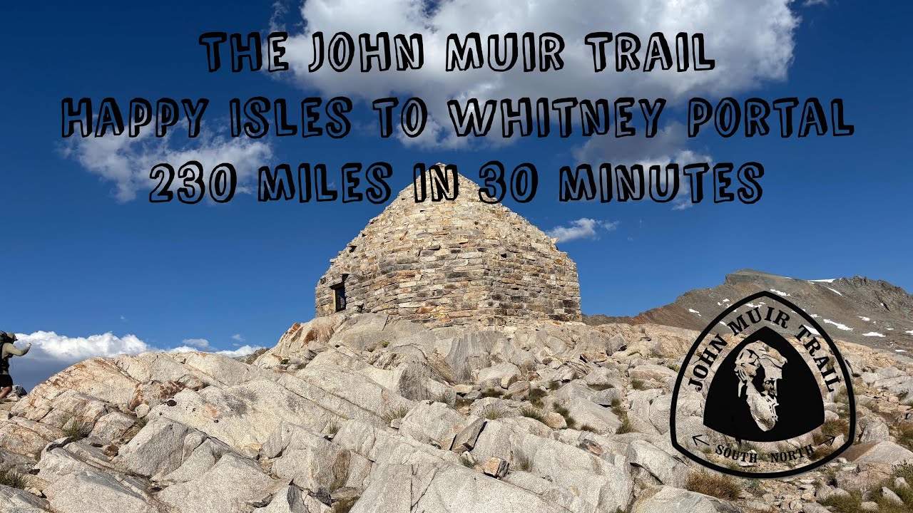 Yosemite Valley, Happy Isles to Whitney Portal, The John Muir Trail, 230 miles in 30 minutes. 